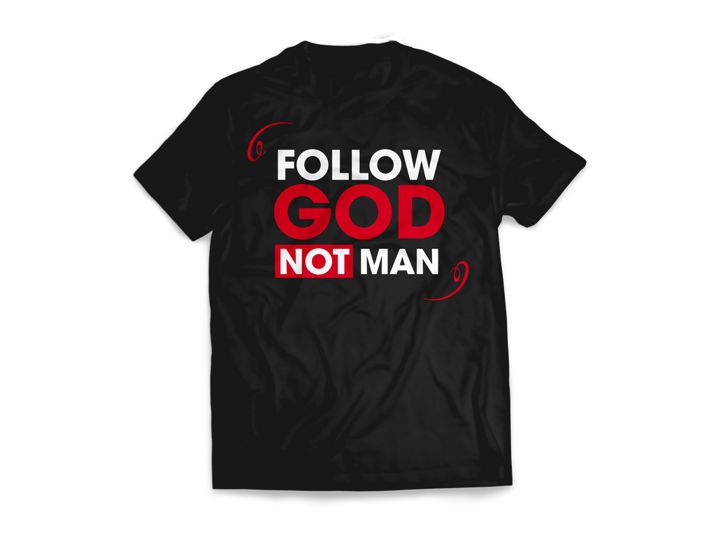 Follow God Not Man  Red on Black Tee - NX Level Living 